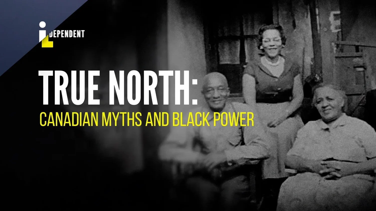 Michèle Stephenson’s ‘True North: Canadian Myths and Black Power’ Now Available On PBS App